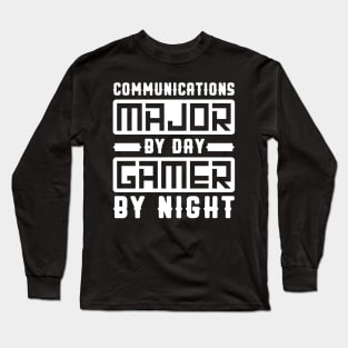 Communications Major By Day Gamer By Night Long Sleeve T-Shirt